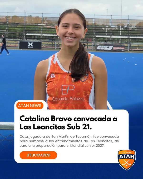 📰 NOTICIAS ATAH 🧡🇦🇷Catu Bravo recibió su primera convocatoria a los entrenamientos de Las Le